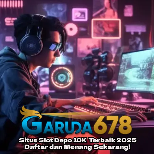 Situs Slot Depo 10rb Via Qris Min Depo 10k Link Gacor Slot88 Tanpa Biaya Siluman | GARUDA678